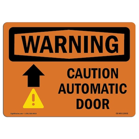 Signmission Safety Sign, OSHA WARNING, 18" Height, Caution Automatic Door (Up Arrow) With Symbol, Landscape OS-WS-D-1824-L-12002